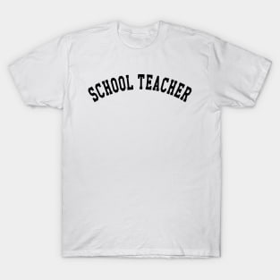 School Teacher T-Shirt